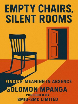 cover image of Empty Chairs, Silent Rooms